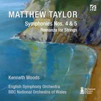Matthew Taylor: Symphonies Nos. 4 & 5 and Romanza for Strings